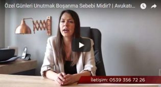 Özel Günleri Unutmak Boşanma Sebebi Midir? | Avukatım Anlatıyor