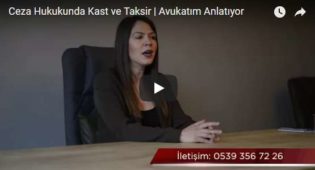 Ceza Hukukunda Kast ve Taksir | Avukatım Anlatıyor