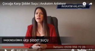 Çocuğa Karşı Şiddet Suçu | Avukatım Anlatıyor